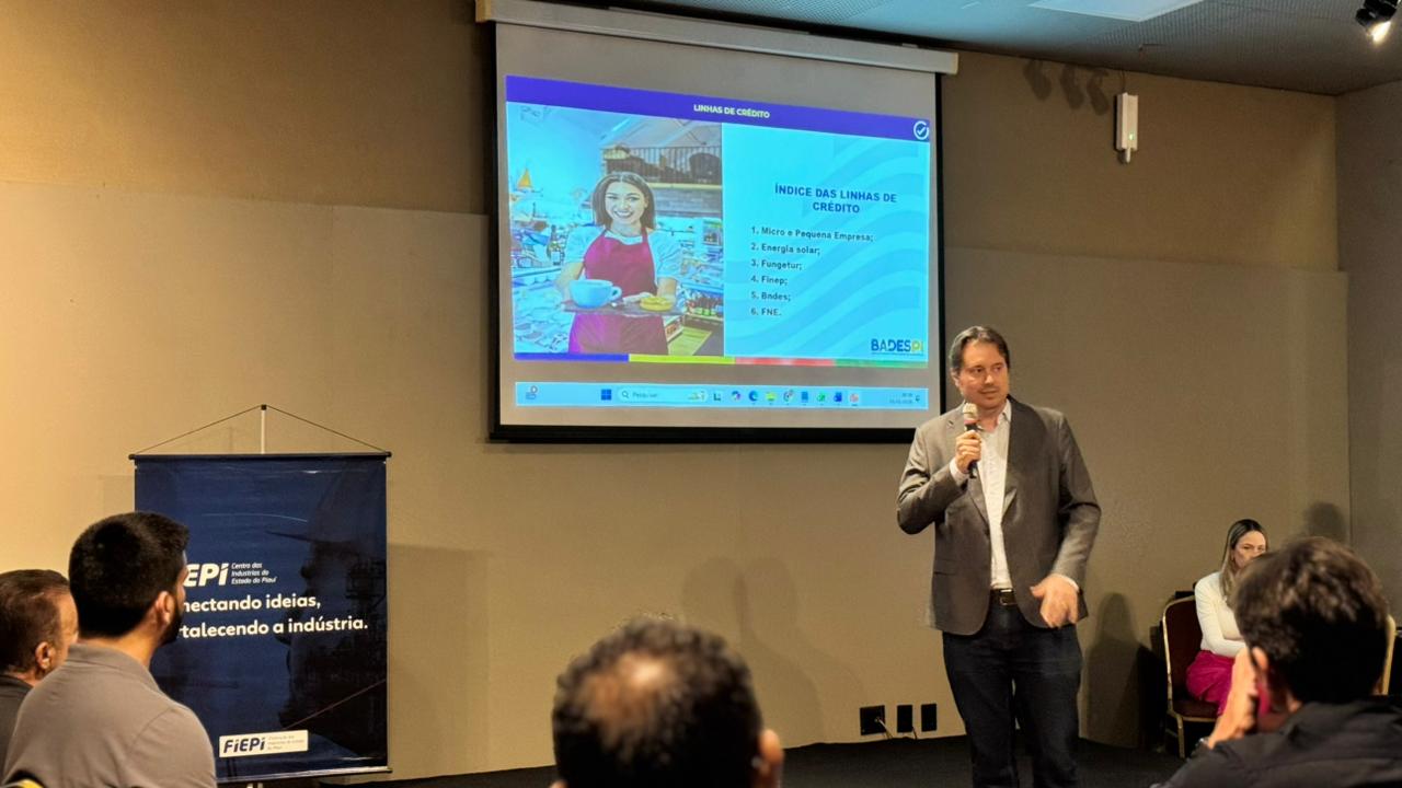 Badespi apresenta linhas de crédito para a indústria e fortalece ambiente de negócios no Piauí