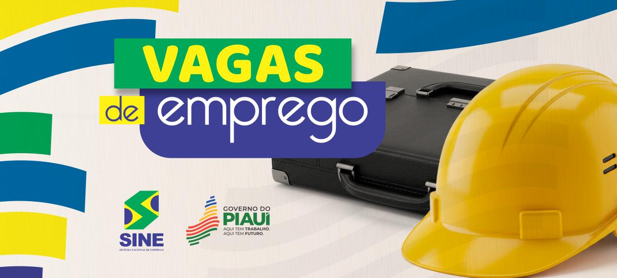 Confira novas vagas de emprego em Teresina e interior do Piauí nesta segunda (13)