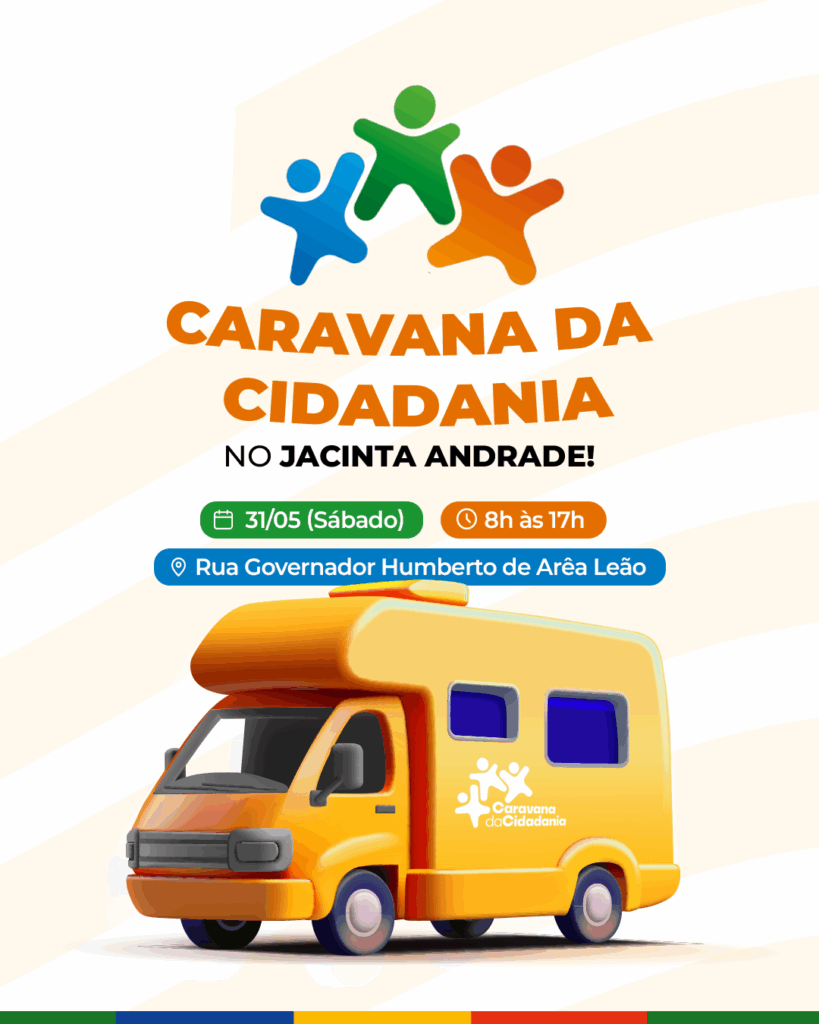 Governo leva serviços gratuitos ao bairro Jacinta Andrade com a Caravana da Cidadania neste sábado (31)