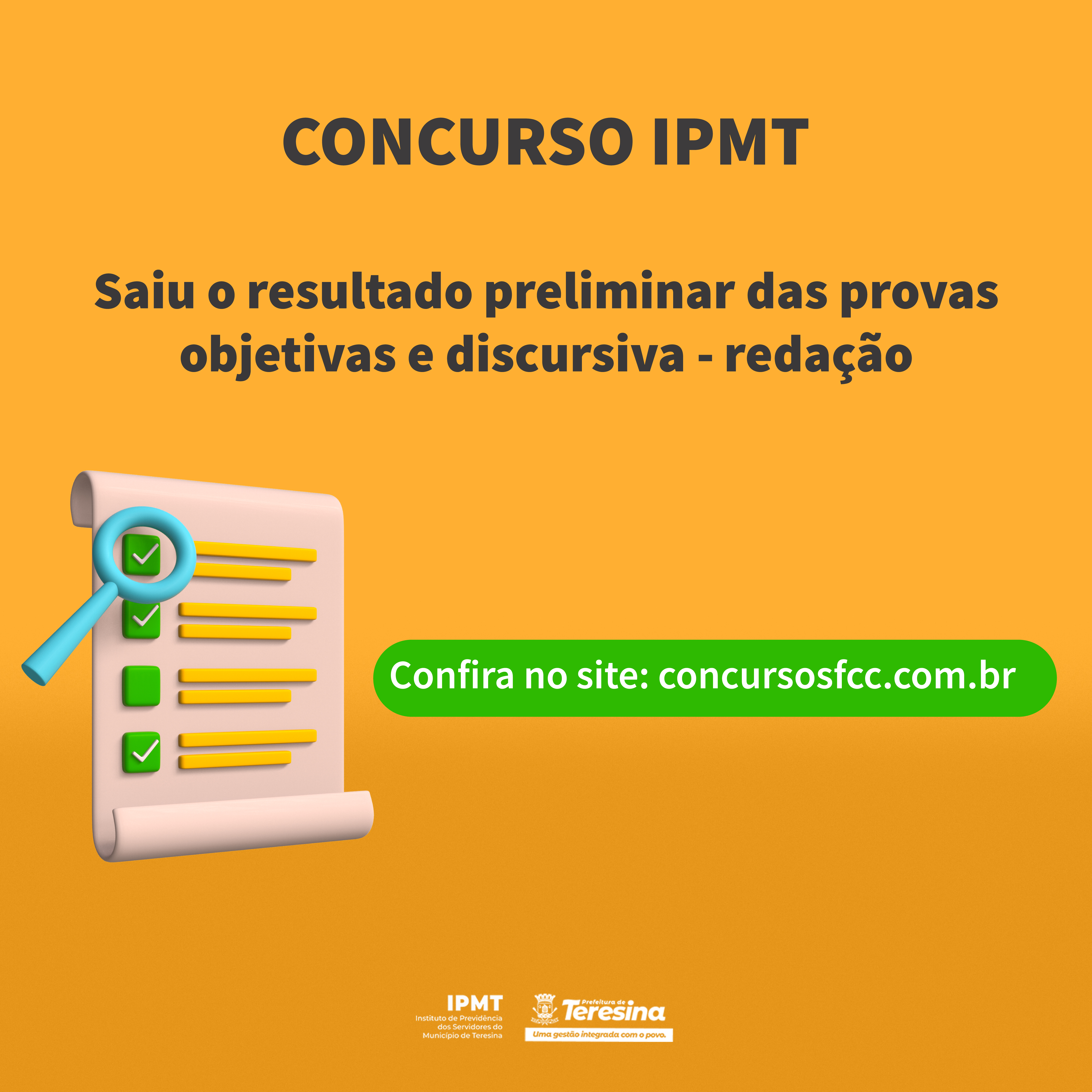 Fundação Carlos Chagas divulgou nesta terça (30) o resultado preliminar das provas do concurso do Instituto de Previdência dos Servidores do Município de Teresina (IPMT)
