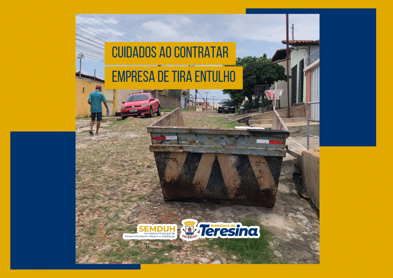 Contratação de “Tira Entulho” em Teresina: cuidados e consequências